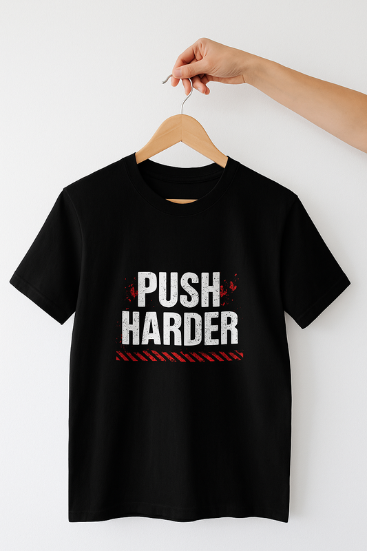 Push Hard or Stay the Same – Premium Workout Shirt